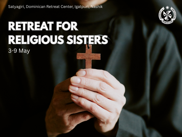 May 3 (6pm) to May 9 (9am): Retreat For Religious Sisters